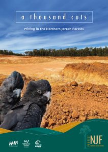An image of a cleared bauxite mine site, overlayed with text reading "A thousand cuts", "Mining in the Northern Jarrah Forest". Along the bottom edge is a dark green strip with the WAFA logo, The Wilderness society logo, and the Conservation council WA logo, as well as NJF (standing for Northern Jarrah Forests)