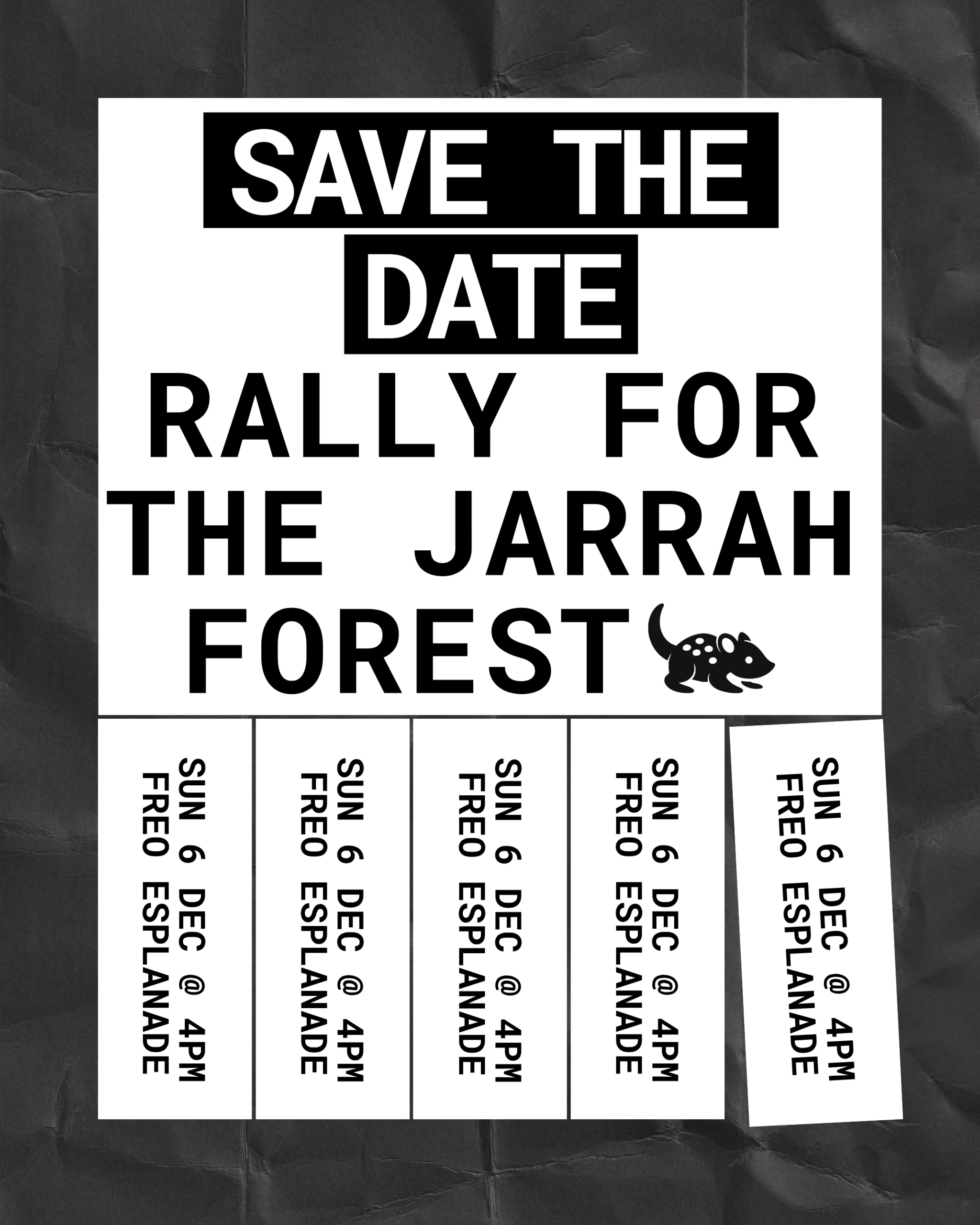 Poster announcing the rally for the jarrah forest. Text reads 'save the date: rally for the jarrah forest', there is a cartoon chuditch. Details for the rally are shown on small tear off tabs at the bottom of the poster.